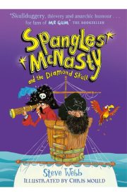 Spangles McNasty and the Diamond Skull by Steve Webb