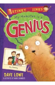 Stinky and Jinks My Hamster is a Genius by Dave Lowe