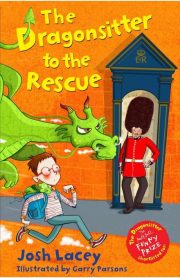 The Dragonsitter to the Rescue by Josh Lacey