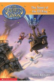 The Secrets of Droon The Tower of the Elf King Book 9 by Tony Abbott