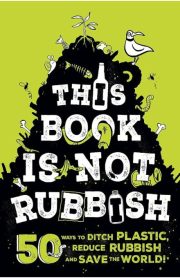 This Book is not Rubbish by Wren & Rook