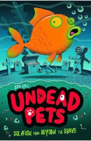 Undead Pets Goldfish from Beyond the Grave by Sam Hay