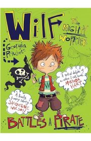 Wilf The Mighty Worrier Battles a Pirate by Georgia Pritchett
