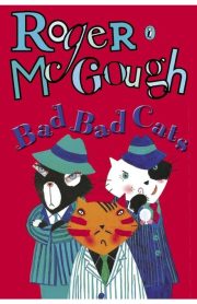 Bad Bad Cats by Roger McGough
