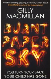 Burnt Paper Sky by Gilly Macmillan