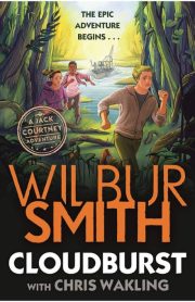 Cloudburst by Wilbur Smith and Chris Wakling