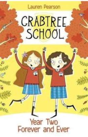 Crabtree School Year Two Forever and Ever by Lauren Pearson