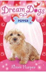 Dream Dogs Pepper Book 1 by Aimee Harper