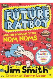 Future Ratboy and the Invasion of the Nom Noms by Jim Smith