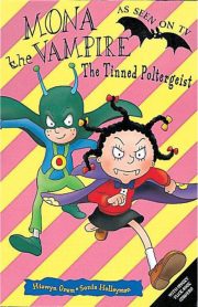 Mona the Vampire the Tinned Poltergeist by Hiawyn Oram & Sonia Holleyman