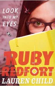 Ruby Redfort Look into my Eyes by Lauren Child