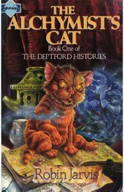 The Alchymist's Cat Book One of the Deptford Histories Book 1 by Robin Jarvis