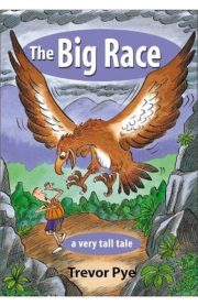 The Big Race a very tall tale by Trevor Pye