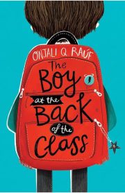 The Boy at the Back of the Class by Onjali Q.Rauf