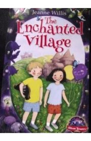 The Enchanted Village by Jeanne Willis