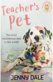 The Teacher's Pet The most mischievous dog in the world! by Jenny Dale