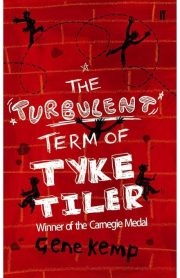 The Turbulent Term of Tyke Tiler by Gene Kemp
