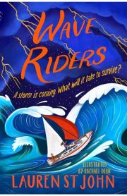 Wave Riders A Storm is coming What will it take to Survive? by Lauren ST John