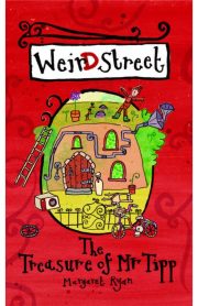 Weird Street The Treasure of Mr Tipp by Margaret Ryan